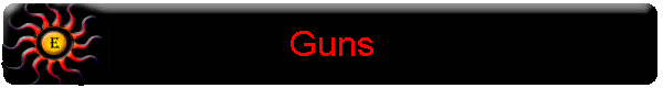 Guns