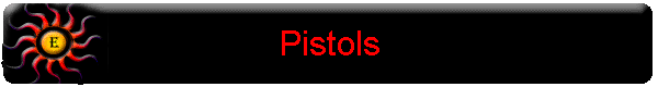 Pistols